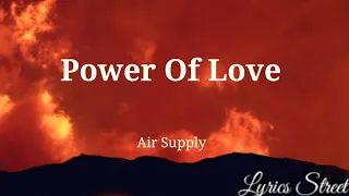 Power Of Love || Air Supply || Lyrics@lyricsstreet5409 #lyrics