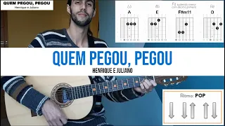 Violão - QUEM PEGOU, PEGOU (Henrique e Juliano) cifra simplificada