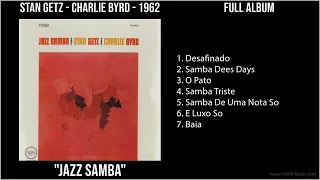 Stan Getz  Charlie Byrd  1962 Greatest Hits  Jazz Samba Full Album