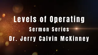 Levels of Operating by Dr. Jerry McKinney