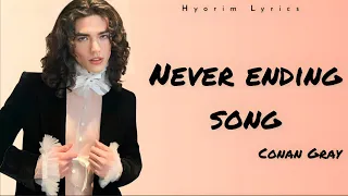 Conan Gray - Never Ending Song (Lyrics)