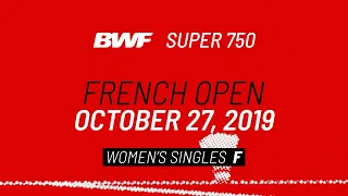 BWF Total Recall | Super 750 | French Open 2019 | Women's Singles F | BWF 2020