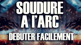 [TUTO] Soudure à l'arc : Apprendre et Débuter Facilement