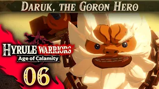 Hyrule Warriors: Age of Calamity - Part 6 - Daruk, the Goron Hero