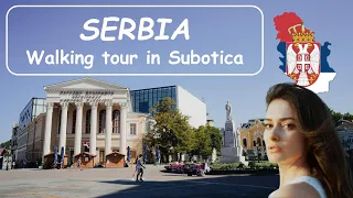 Serbia Walking Tour in Subotica | 4K HDR