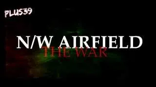 Soundtrack - N/W Airfield: THE WAR (Plus39) - Dayz Standalone