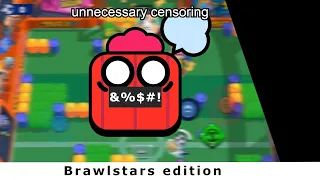 Unnecessary Brawlstars Censoring