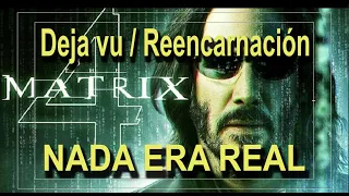 Matrix Resurrections: NADA era real / Deja vu y reencarnación