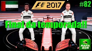 F1 2017 GP ABU DHABI #82 FINAL DA TEMPORADA!!