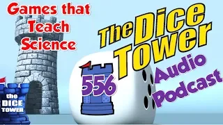 Dice Tower 556 - Games that Teach Science