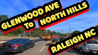 GLENWOOD AVE DRIVING TOUR TO NORTH HILLS SHOPPING CENTER 2022 @4kDRIVETOUR