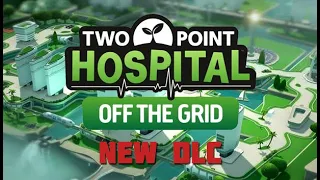 Two Point Hospital Goes Green - Off The Grid DLC Announced