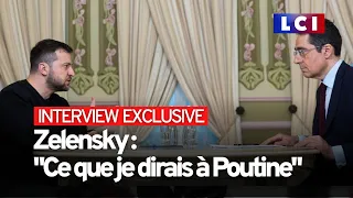 Zelensky : "Ce que je dirais à Poutine" - L'interview exclusive en intégralité