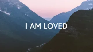 Mack Brock ~ I Am Loved (Lyrics)