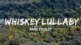 Brad Paisley - Whiskey Lullaby (Lyrics) ft. Alison Krauss  || Vance Music