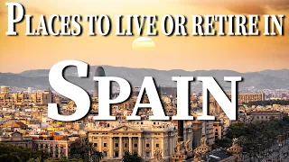 Top 10 Best Places To Live Or Retire In Spain