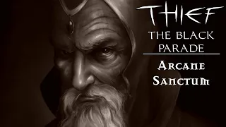 Thief The Black Parade - Arcane Sanctum (Let's Play Mission 9)