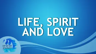 2023-01-08 Life, Spirit and Love - Ed Lapiz