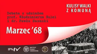 Marzec’68 – Kulisy walki z komuną [DEBATA]