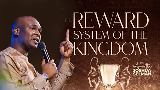 [Full Sermon] THE REWARD SYSTEM OF THE KINGDOM - Apostle Joshua Selman |Koinonia Global