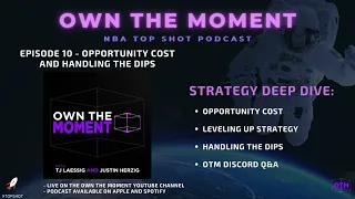Own The Moment: NBA Top Shot Podcast - Episode 10 - Opportunity Cost and Handling the Dips