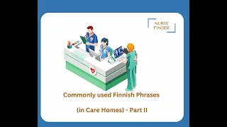 Finnish for Nurses# Common Phrases Part 2