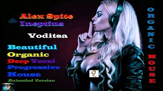 Alex Spite & Ineptius - Voditsa ( Beautiful Organic Deep Progressive House, Extended Version )