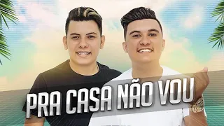 Pra casa não vou forró de qualidade