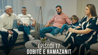 Dobitë e Ramazanit - Episodi 17