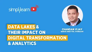 Data Lakes & Their Impact On Digital Transformation & Analytics | Simplilearn