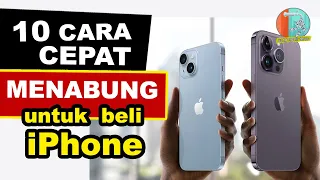 CARA MENABUNG UNTUK BELI IPHONE BAGI PELAJAR DAN MAHASISWA