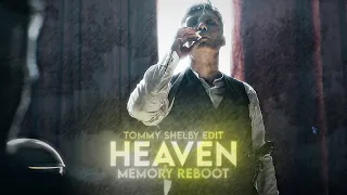 HEAVEN - Thomas Shelby Edit