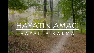 Hayatın Amacı - Bölüm 2 - Hayatta Kalma