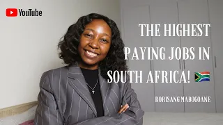 THE HIGHEST PAYING JOBS IN SOUTH AFRICA IN 2022 🇿🇦 | Rorisang Mabogoane | South African YouTuber