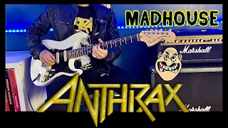 Anthrax - Madhouse Guitar Cover w/solo