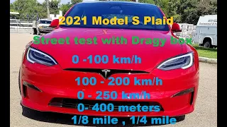 2021 Tesla Model S  Plaid 0-250 km/h  .0- 400 meters , 1/4 mile , 100-200km/h