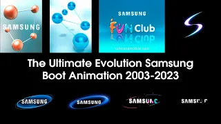 Ultimate Evolution Samsung Boot Animation 2003-2017 4K 60 HD [All Upscaled]