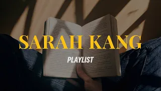 𝒑𝒍𝒂𝒚𝒍𝒊𝒔𝒕 | Sarah Kang's Best Songs #cozy #warm