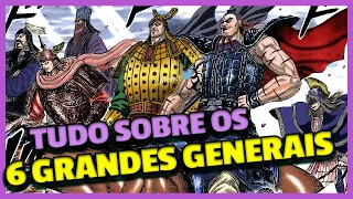 TUDO SOBRE OS 6 GRANDES GENERAIS DE QIN - KINGDOM MANGÁ