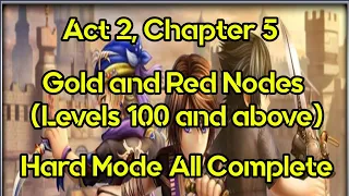 DFFOO GL - Act 2 Chapter 5 Notable Gold and Red Nodes Hard Mode Complete Run