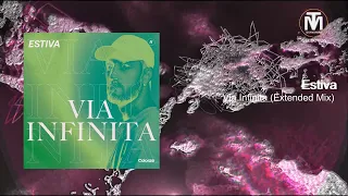 Estiva - Via Infinita (Extended Mix) [Colorize (Enhanced)]