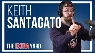 Keith Santagato - The Extra Yard