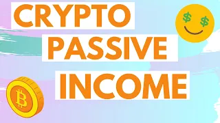 My Crypto Passive Income Strategy (For Bull and Bear Markets)