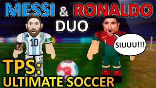 MESSI & RONALDO in ONE TEAM?! YES in TPS: Ultimate SOCCER! | ROBLOX