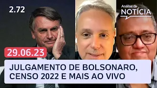 Julgamento de Bolsonaro no TSE, balanço do governo Lula e mais ao vivo | Análise da Notícia
