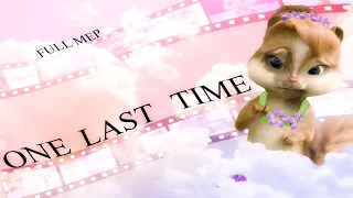 The Chipettes - One last time (full Birthday MEP) (HBD to me)