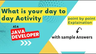 How to Answer- What is your day to day Activity as a Java Developer