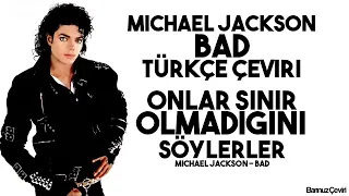 Michael Jackson - Bad - Türkçe Çeviri