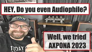 AXPONA 2023 INSANITY!! Come walk down memory lane with us