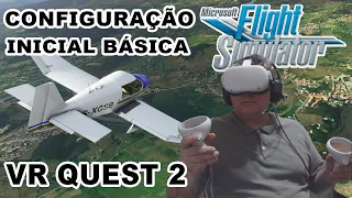 Configuração Inicial Básica no Flight Simulator VR Oculus Quest 2 #vr #quest2 #flightsimulator